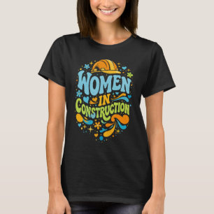 Women In Construction Retro Empowerment T-Shirt