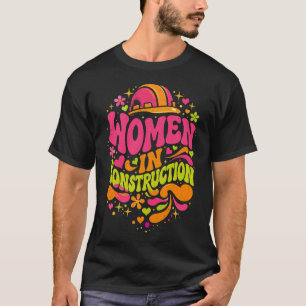 Women In Construction Retro Empowerment T-Shirt