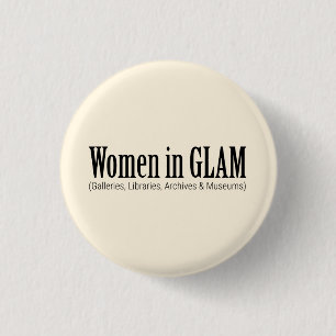 Women in GLAM  3 Cm Round Badge