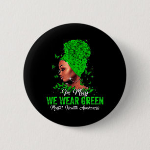Women In May We Wear Green Mental Health Awareness 6 Cm Round Badge