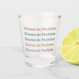 Women in Medicine Retro Future Nurse Med Student Shot Glass
