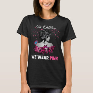 Women In October We Wear Pink Breast Cancer T-Shirt