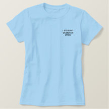 Women in STEM Embroidered Shirt