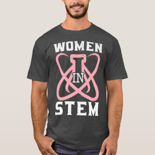 Women In STEM Steminist Engineering Biologist Scie T-Shirt