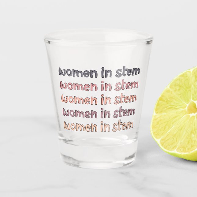Women in Stem Steminist Stem Graduate Gifts Shot Glass (Front)