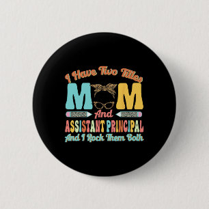 Women Istant Principal Mum Messy Bun Retro Mothers 6 Cm Round Badge