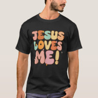Women Jesus Loves Me Groovy Toddler Girl Kid Chris