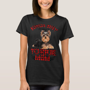 Women Kinda Busy Being A Yorkie Mum  Yorkie Owner T-Shirt