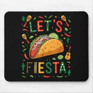 Women lets fiesta taco cinco de mayo funny mexican mouse pad