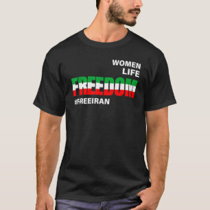 Women Life Freedom Free Iran We Stand with the Wom T-Shirt