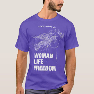 Women Life Freedom Iran Humain Rights T-Shirt