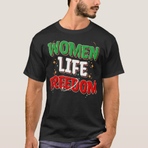 WOMEN LIFE FREEDOM, Iranian Flag Women of Iran T-Shirt