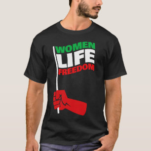Women Life Freedom Stand With Iranian Women T-Shirt