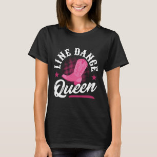 Women Line Dancer Queen Line Dancing Mum Line Danc T-Shirt