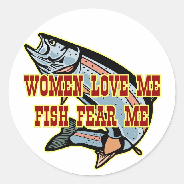 Women Love Me Fish Fear me Classic Round Sticker (Front)