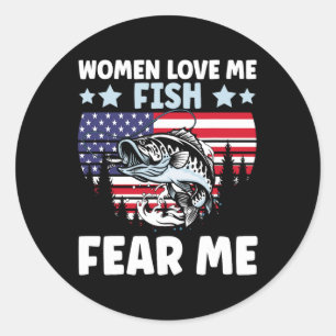 Women Love Me Fish Fear Me Men Vintage B Fishing 1 Classic Round Sticker