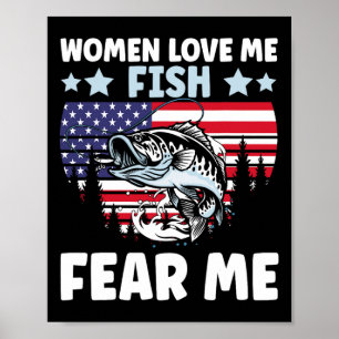 Women Love Me Fish Fear Me Men Vintage B Fishing 1 Poster