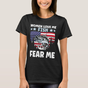 Women Love Me Fish Fear Me Men Vintage B Fishing 1 T-Shirt