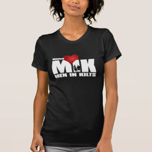 Women Love Men in Kilts T-Shirt