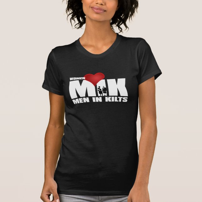 Women Love Men in Kilts T-Shirt (Front)
