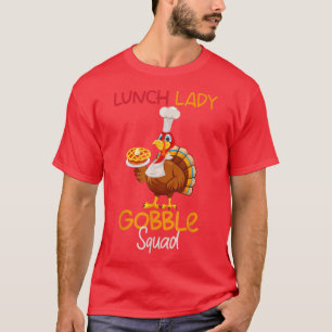 Women Lunch Lady Gobble Squad Thanksgiving Turkey T-Shirt
