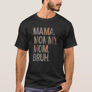 Women Mama Mummy Mum Bruh Mummy And Me Leopard Mot T-Shirt
