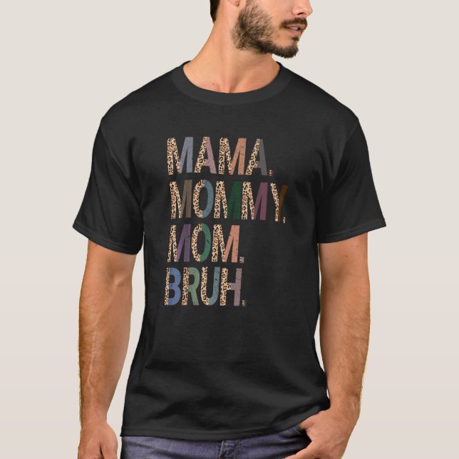Women Mama Mummy Mum Bruh Mummy And Me Leopard Mot T-Shirt (Front)
