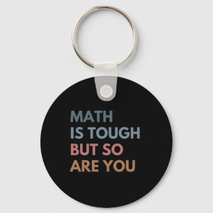 Women Math Is Tough But So Are You Math Teacher Ma Key Ring