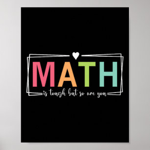 Women Math Is Tough But So Are You Math Teacher Ma Poster