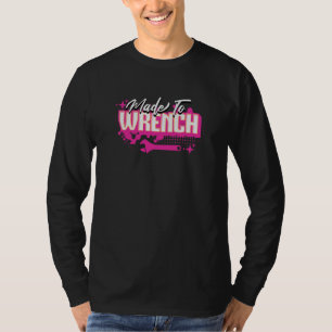 Women Mechanics Made to Wrench Tool T-Shirt