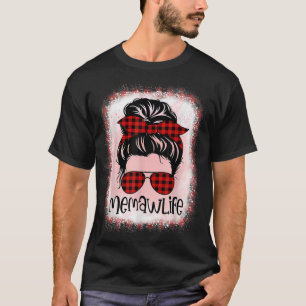 Women Memaw Life Bleached Messy Bun Memaw Life Red T-Shirt