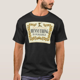 Women Men Hennything Is Possible T-Shirt