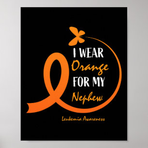 Women Men I Wear Orange For My Nephew Leukaemia Aw Poster