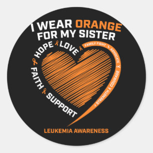Women Men I Wear Orange For My Sister Leukaemia Aw Classic Round Sticker