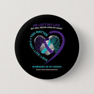Women Men In Memory Of Cousin Suicide Prevention A 6 Cm Round Badge