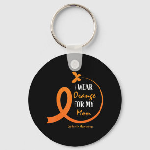 Women Men Kids I Wear Orange For My Mum Leukaemia Key Ring