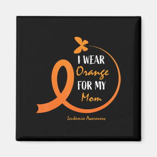 Women Men Kids I Wear Orange For My Mum Leukaemia Magnet