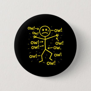Women Men Ow Ow Ow Meme Funny Humour Chronic Pain 6 Cm Round Badge