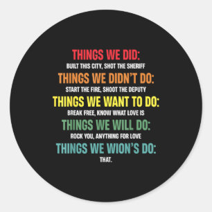 Women Men Vintage Things We Did Didn't Want Will W Classic Round Sticker