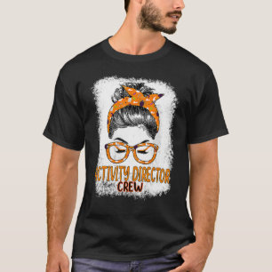 Women Messy Bun Activity Director Crew Bleached Ha T-Shirt