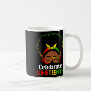 Women Messy Bun Juneteenth Celebrate Independence  Coffee Mug