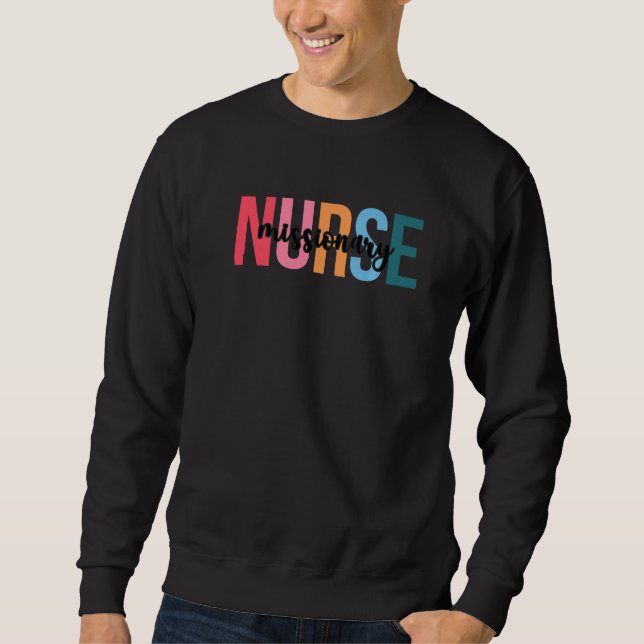 Women Missionary Nurse  For Nursing Student Sweatshirt (Front)