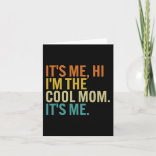 Women Mothers Day Retro Its Me Hi I'm The Cool Mum Card