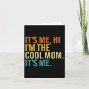 Women Mothers Day Retro Its Me Hi I'm The Cool Mum Card