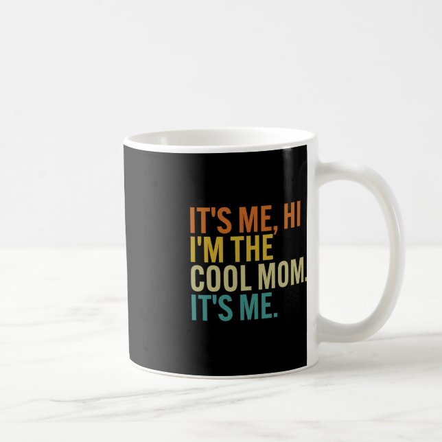 Women Mothers Day Retro Its Me Hi I'm The Cool Mum Coffee Mug (Right)