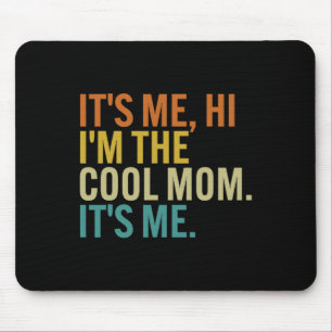 Women Mothers Day Retro Its Me Hi I'm The Cool Mum Mouse Pad