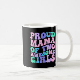Women mum of 2 girls two daughters mother's day coffee mug