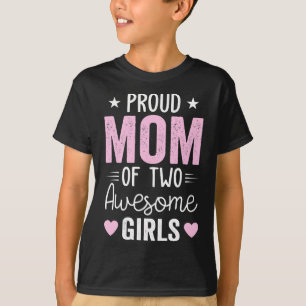 Women Mum of 2 Girls Two Daughters Mother's Day T-Shirt