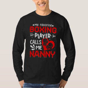 Women My Favourite Boxing Player Calls Me Nanny T-Shirt
