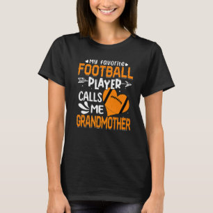 Women My Favourite Football Player Calls Me Grandm T-Shirt